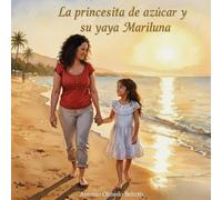 LA PRINCESITA DE AZÚCAR Y SU YAYA MARILUNA