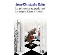 La princesse au petit moi: Les énigmes d'Aurel le Consul