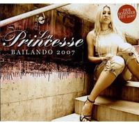 La Princesse - Bailando 2007