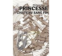 La princesse du château sans fin: Tome 1