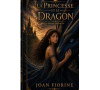 La Princesse et le dragon: "Version Illustrée"