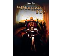 La Princesse Fae: Tome 2 : Romance Fantastique, Héroïque Fantasy