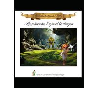 La princesse, l'ogre et le dragon.