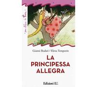 La principessa allegra. Ediz. illustrata