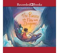 La principessa che volava coi draghi (La serie Drago con un cuore di cioccolato)