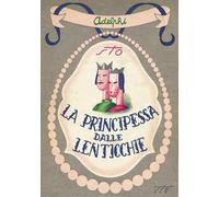 La principessa dalle lenticchie e altri racconti (senza lenticchie)