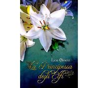 La principessa degli Elfi. Nuova ediz.