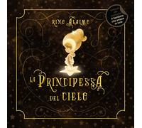Libri Rino Alaimo - La Principessa Del Cielo