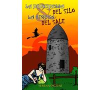 LA PRINCIPESSA DEL SILO E LA STREGA DEL SALE: Una favola moderna