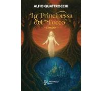 La Principessa del «Tocco». L'inizio