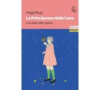La Principessa della Luna. Una fiaba nello spazio