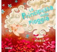 La principessa della pioggia. Ediz. italiana e inglese