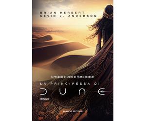 La principessa di Dune - Herbert Brian, Anderson Kevin J.