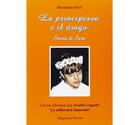 La principessa e il drago. Storia di Sara