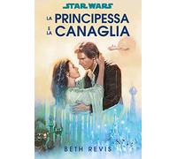 La principessa e la canaglia. Star Wars