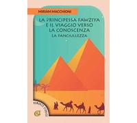 La principessa Fawziya e il viaggio verso la conoscenza. La fanciullezza