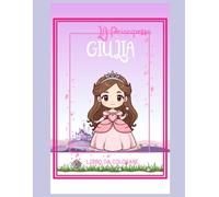 LA PRINCIPESSA GIULIA - LIBRO DA COLORARE