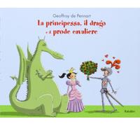 La principessa, il drago e il prode cavaliere