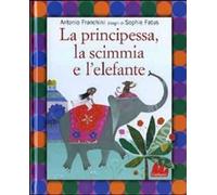 La principessa, la scimmia e l'elefante