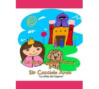 La Principessa Memy e Sir Cucciolo Aron: "La sfida del Sapere"