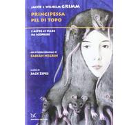 La principessa Pel di Topo. E altre 41 fiabe da scoprire