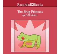 La principessa ranocchio (I racconti della principessa ranocchio)