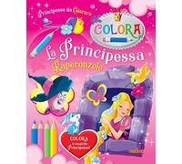 La Principessa Raperonzolo. Principesse da colorare. Ediz. a colori