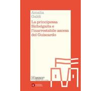 La principessa Sichelgaita e l'inarrestabile ascesa del Guiscardo