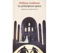 La principessa sposa - Goldman William