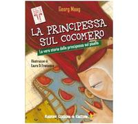 La principessa sul cocomero. La vera storia della principessa sul pisello. Ediz. illustrata