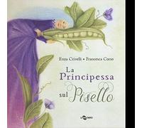 La principessa sul pisello. Ediz. CAA