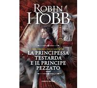 La principessa testarda e il principe pezzato. Nel regno degli antichi