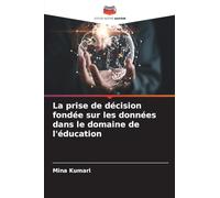 La prise de décision fondée sur les données dans le domaine de l'éducation