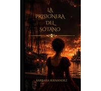 La Prisionera Del Sótano