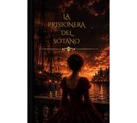 La Prisionera Del Sótano