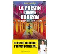 La prison comme horizon