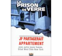 La prison de verre;jf partagerait appartement