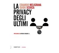 La privacy degli ultimi - Meligrana Eduardo, Scorza Guido