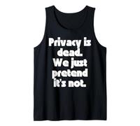 La Privacy è Morta, Facciamo Finta Che Non Lo Sia. Canotta