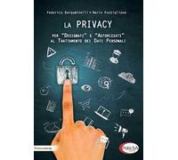 La privacy per «designati» e «autorizzati» al trattamento dei dati personali