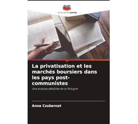 La privatisation et les marchés boursiers dans les pays post-communistes: Une analyse détaillée de la Pologne