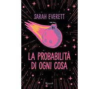 La probabilità di ogni cosa - Everett Sarah