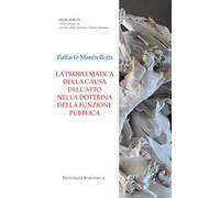 La problematica della causa dell'atto nella dottrina della funzione pubblica