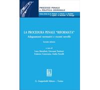 La procedura penale «riformata». Adeguamenti normativi e recenti novelle