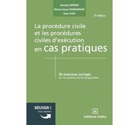 La procédure civile et les procédures civiles d'exécution en cas pratiques: 50 exercices corrigés sur les notions clés du programme