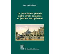 La procédure pénale entre droit comparé et justice européenne