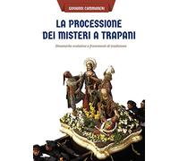 La processione dei misteri a Trapani