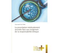 La procréation médicalement assistée face aux exigences de la responsabilité éthique