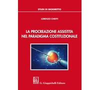 La procreazione assistita nel paradigma costituzionale