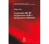 La procura alle liti nel processo civile e nel processo tributario